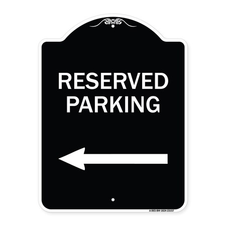 Signmission Reserved Parking Left Arrow Heavy-Gauge Aluminum Architectural Sign, 24" x 18", BW-1824-23157 A-DES-BW-1824-23157